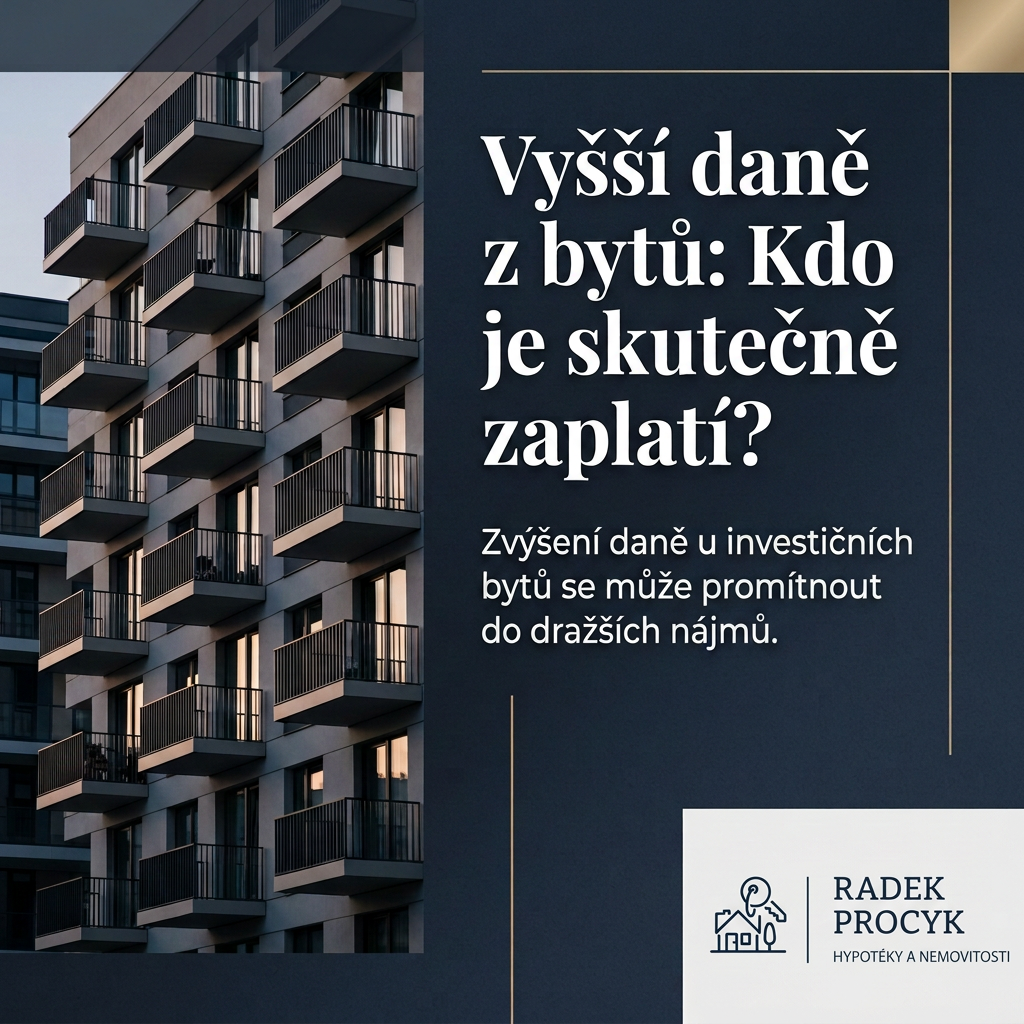 Vyšší daně z bytů: Kdo je skutečně zaplatí?